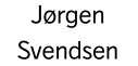 Jørgen Svendsen Jørgen Svendsen